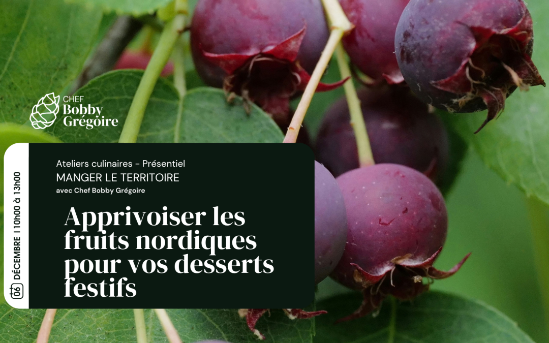 Apprivoiser les fruits nordiques pour vos desserts festifs