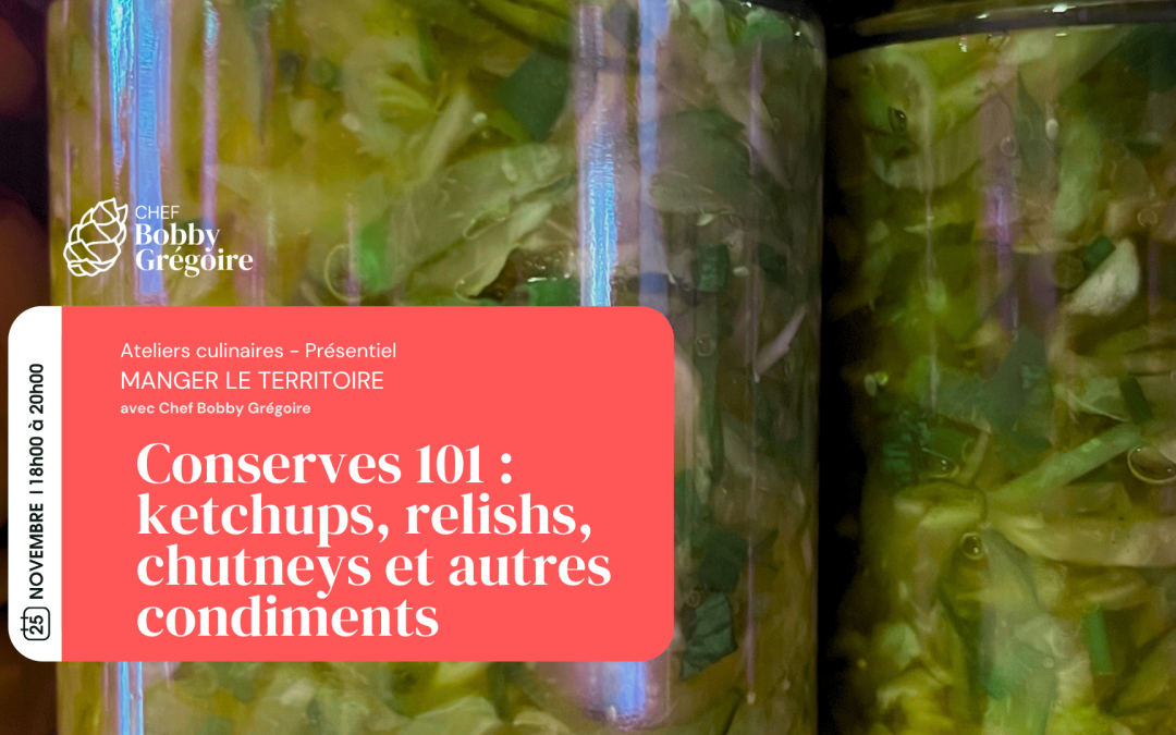 Conserves 101 – EXPRESS : ketchups, relishs et chutneys